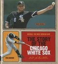 Cover: The Story of the Chicago White Sox - Creative Education