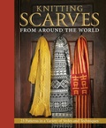 Cover: Knitting Scarves from Around the World - Voyageur Press