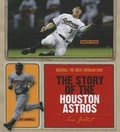 Cover: The Story of the Houston Astros - Creative Education