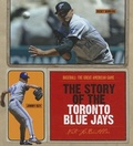 Cover: The Story of the Toronto Blue Jays - Creative Education