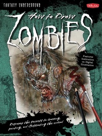 Enlarge image Cover: How to Draw Zombies - Walter Foster Publishing