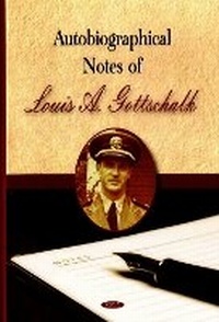 Enlarge image Cover: Autobiographical Notes of Louis A Gottschalk - Nova Science Publishers Inc