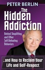 Cover: The Hidden Addiction - Morgan James Publishing llc