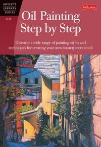 Abbildung von: Oil Painting Step by Step - Walter Foster Publishing