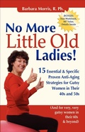 Cover: No More Little Old Ladies! - Morgan James Publishing