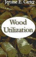 Bild: Wood Utilization - Nova Science Publishers Inc