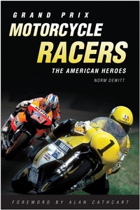 Abbildung von: Grand Prix Motorcycle Racers - Motorbooks