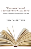 Cover: "Professor Heussi? I Thought You Were a Book" - Wipf & Stock Publishers