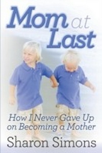 Abbildung von: Mom at Last - Morgan James Publishing