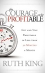 Cover: The Courage to Be Profitable - Morgan James Publishing