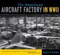 Cover: American Aircraft Factory in World War II - Zenith Press