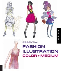 Abbildung von: Essential Fashion Illustration: Color and Medium - Rockport Publishers Inc.