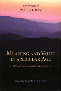 Enlarge image Cover: Meaning and Value in a Secular Age - Prometheus Books