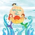 Cover: Mermaids On Mars - Morgan James Kids