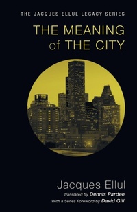 Enlarge image Cover: The Meaning of the City - Wipf & Stock Publishers