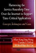 Cover: Harnessing the Service Roundtrip over the Internet Support Time-Critical Applications - Nova Science Publishers Inc