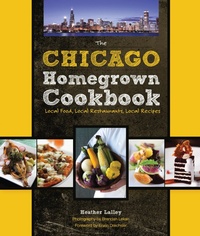 Abbildung von: The Chicago Homegrown Cookbook - Voyageur Press