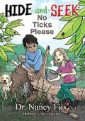 Cover: Hide and Seek, No Ticks Please - Morgan James Kids