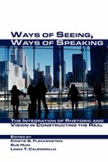 Cover: Ways of Seeing, Ways of Speaking - Parlor Press