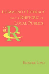 Enlarge image Cover: Community Literacy and the Rhetoric of Local Publics - Parlor Press