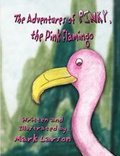 Cover: The Adventures of Pinky, the Pink Flamingo - America Star Books