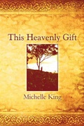 Cover: This Heavenly Gift - Publish America