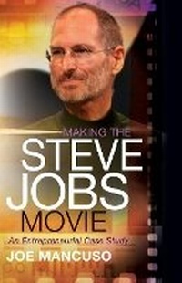 Abbildung von: Making the Steve Jobs Movie - Morgan James Publishing llc