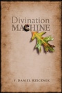 Cover: Divination Machine - Parlor Press