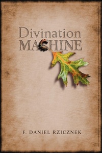 Enlarge image Cover: Divination Machine - Parlor Press