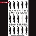 Cover: Man in the Empty Suit - Blackstone Publishing