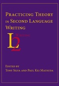 Cover: Practicing Theory in Second Language Writing - Parlor Press, LLC