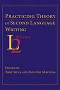 Cover: Practicing Theory in Second Language Writing - Parlor Press