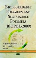 Cover: Biodegradable Polymers & Sustainable Polymers (BIOPOL-2009) - Nova Science Publishers Inc
