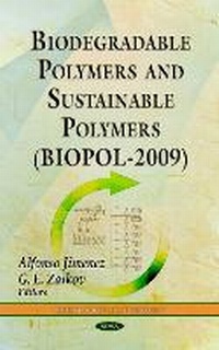 Enlarge image Cover: Biodegradable Polymers & Sustainable Polymers (BIOPOL-2009) - Nova Science Publishers Inc