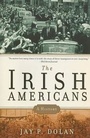 Cover: The Irish Americans - Bloomsbury Publishing PLC