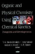 Cover: Organic & Physical Chemistry Using Chemical Kinetics - Nova Science Publishers Inc