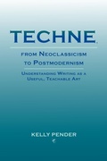 Cover: Techne, from Neoclassicism to Postmodernism - Parlor Press