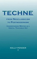 Cover: Techne, from Neoclassicism to Postmodernism - Parlor Press