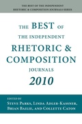 Cover: The Best of the Independent Rhetoric and Composition Journals 2010 - Parlor Press
