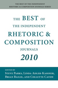Enlarge image Cover: The Best of the Independent Rhetoric and Composition Journals 2010 - Parlor Press