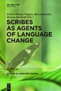 Cover: Scribes as Agents of Language Change - De Gruyter