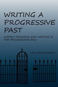 Cover: Writing a Progressive Past - Parlor Press