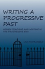 Cover: Writing a Progressive Past - Parlor Press, LLC