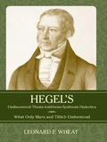 Cover: Hegel's Undiscovered Thesis-Antithesis-Synthesis Dialectics - Prometheus Books