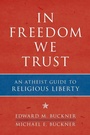 Cover: In Freedom We Trust - Prometheus Books