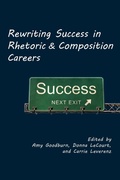 Cover: Rewriting Success in Rhetoric and Composition Careers - Parlor Press