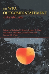 Abbildung von: WPA Outcomes Statement-A Decade Later, The - Parlor Press, LLC