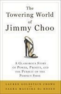 Abbildung von: The Towering World of Jimmy Choo - Bloomsbury Publishing USA