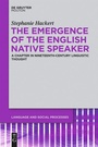 Cover: The Emergence of the English Native Speaker - De Gruyter Mouton