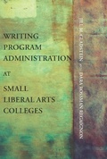 Cover: Writing Program Administration at Small Liberal Arts Colleges - Parlor Press, LLC